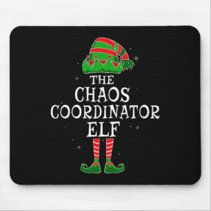 Chaos Coordinator Elf Group Matching Family Christ Mouse Pad