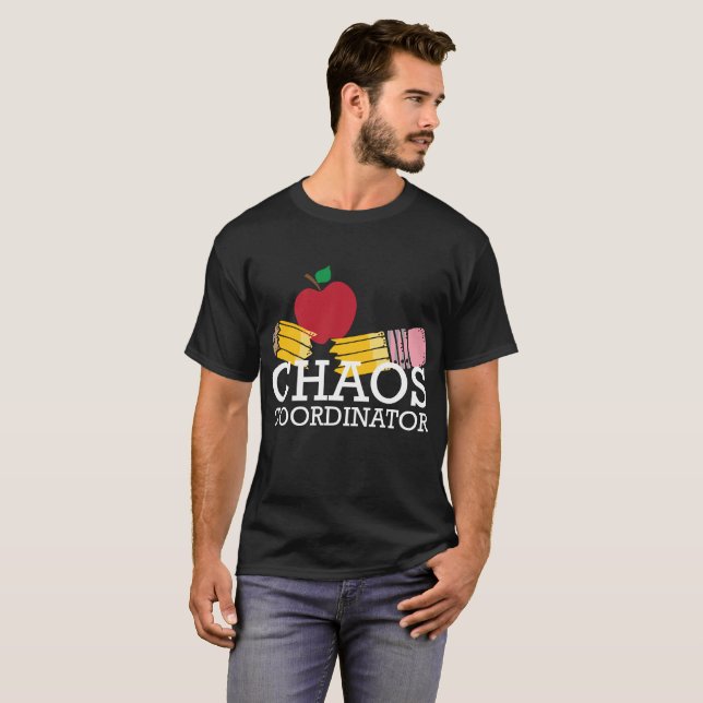 Chaos Coordinator Funny Back To School T-Shirt (Front Full)