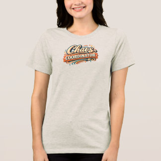 Chaos Coordinator Funny Mum Life Retro Typography Tri-Blend Shirt