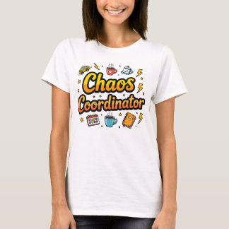 Chaos Coordinator – Funny Mum Life T-Shirt