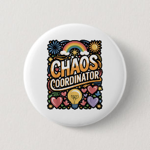 Chaos Coordinator Funny Quote 6 Cm Round Badge