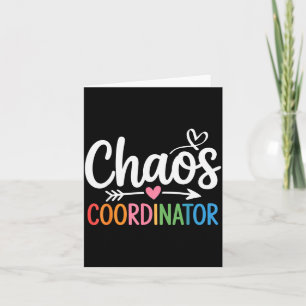 Chaos Coordinator Funny Teacher Student Back To Sc Card