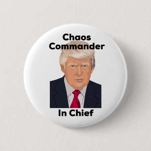 Chaos Coordinator in Chief Anti Trump 6 Cm Round Badge