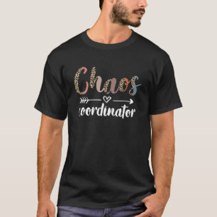 Chaos Coordinator Leopard Teacher Mom Mother's Day T-Shirt