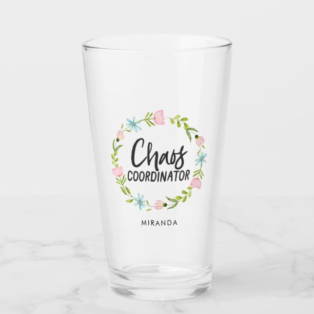 Chaos Coordinator Moms Glass (Front)