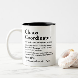 Chaos Coordinator Sarcastic Definition Funny Two-Tone Coffee Mug