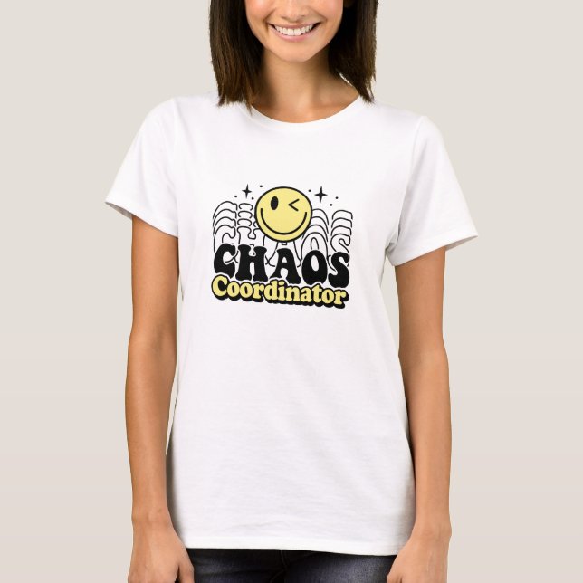 Chaos Coordinator sarcastic funny t-shirt (Front)