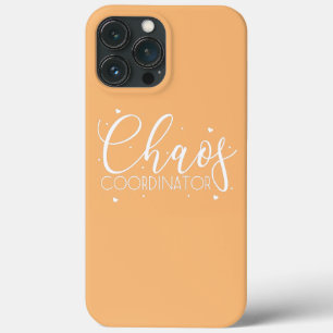 Chaos Coordinator School Teacher Education iPhone 13 Pro Max Case
