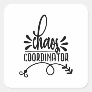 Chaos Coordinator Square Sticker