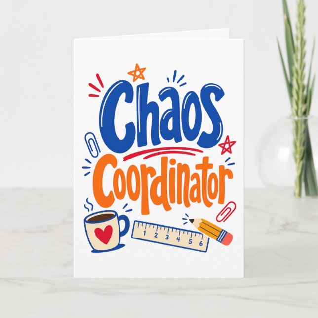 Chaos Coordinator Teacher Back to School Design Card (Front)