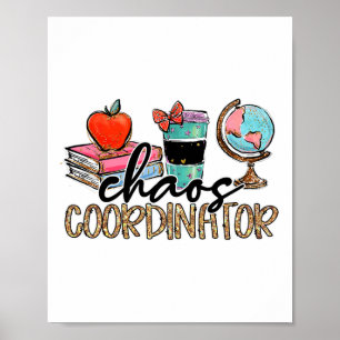 Chaos Coordinator Teacher Fun Teacher Humour Leopa Poster