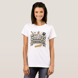 Chaos Coordinator Teacher – Funny Educator Gift T-Shirt