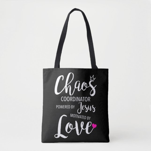 Chaos Coordinator Teacher Powered By Jesus Motivat Tote Bag (Front)
