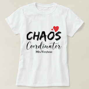 Chaos Coordinator Teacher  T-Shirt