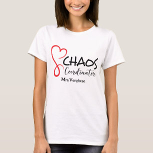 Chaos Coordinator Teacher  T-Shirt