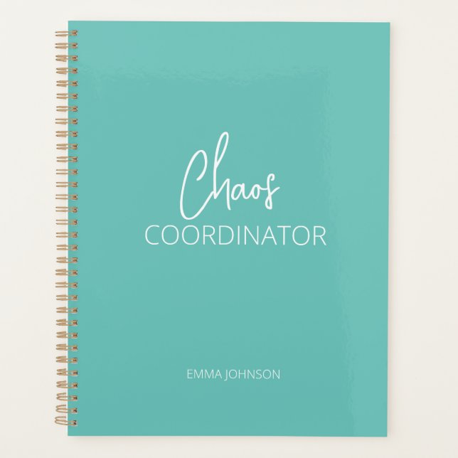 Chaos Coordinator | Teal Personalised Planner (Front)
