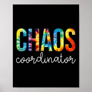 Chaos Coordinator Tie Dye Appreciation Day Back To Poster