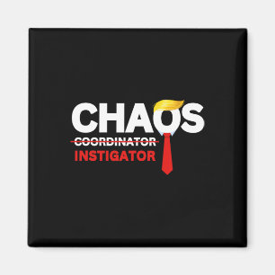 Chaos Instigator Anti-trump Protest Anti-tariffs S Magnet