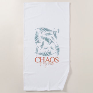 Chaos Is My Cardio Beach Towel