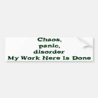 Chaos Panic Disorder Bumper Sticker
