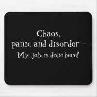Chaos, panic saying Mouse Pad
