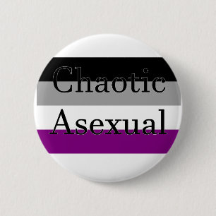 Chaotic Asexual 6 Cm Round Badge
