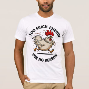 Chaotic Chicken Energy T-Shirt