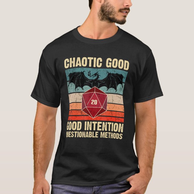 Chaotic Good Alignment  Dragon D20 Tabletop Rpg Ga T-Shirt (Front)