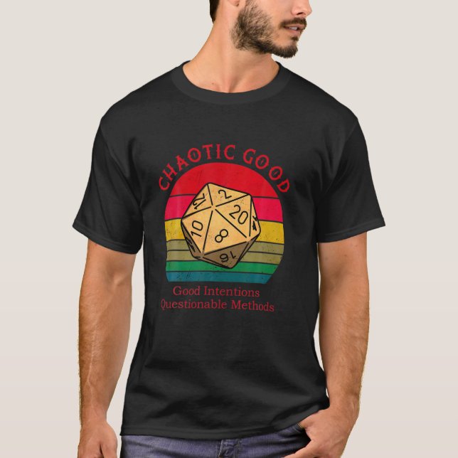 Chaotic Good Good Intentions Questionable Methods T-Shirt (Front)