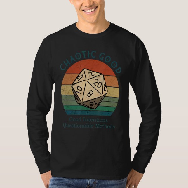 Chaotic Good Good Intentions Questionable Methods  T-Shirt (Front)