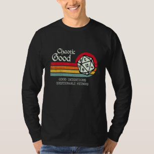 Chaotic Good Good Intentions Questionable Methods  T-Shirt