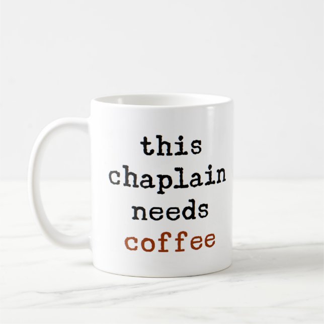chaplain needs coffee coffee mug (Left)