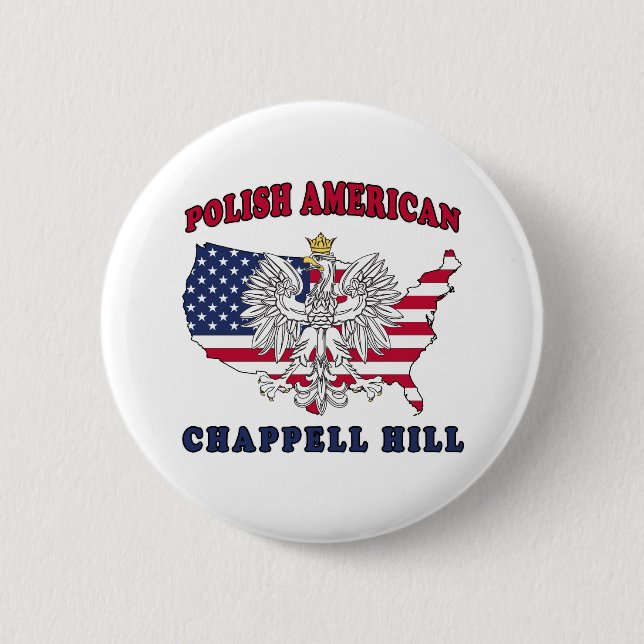 Chappell Hill Texas Polish American 6 Cm Round Badge (Front)