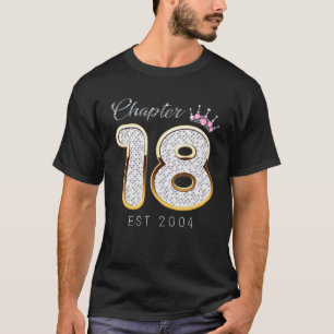 Chapter 18 Est 2004 18th Birthday Tee  For Girls