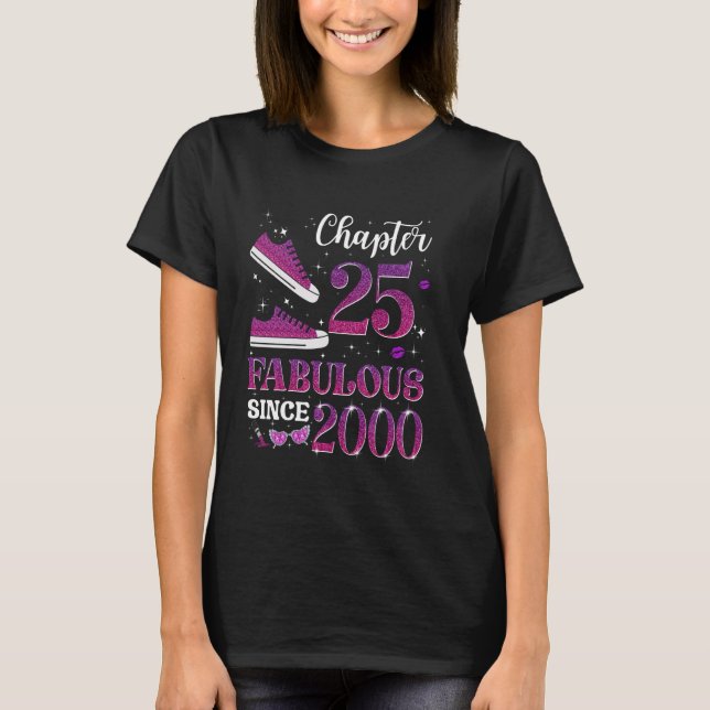 Chapter 25 Fabulous Since 2000 25Th Birthday Girl  T-Shirt (Front)