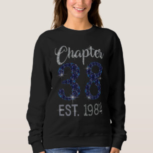 Chapter 38 Fabulous Since 1984 38th Birthday For Sweatshirt