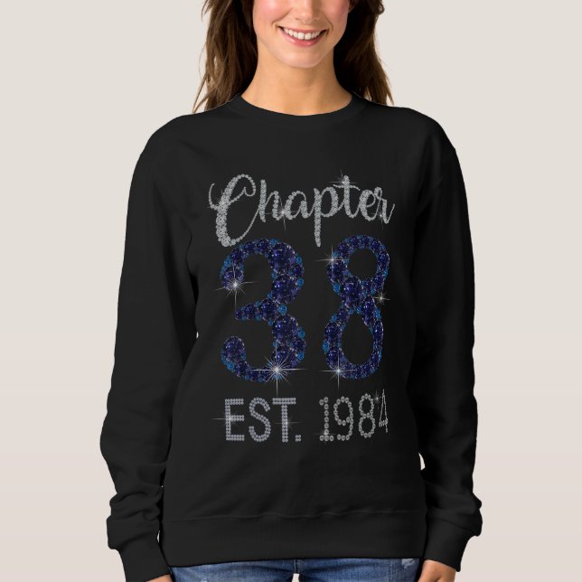 Chapter 38 Fabulous Since 1984 38th Birthday  For  Sweatshirt (Front)