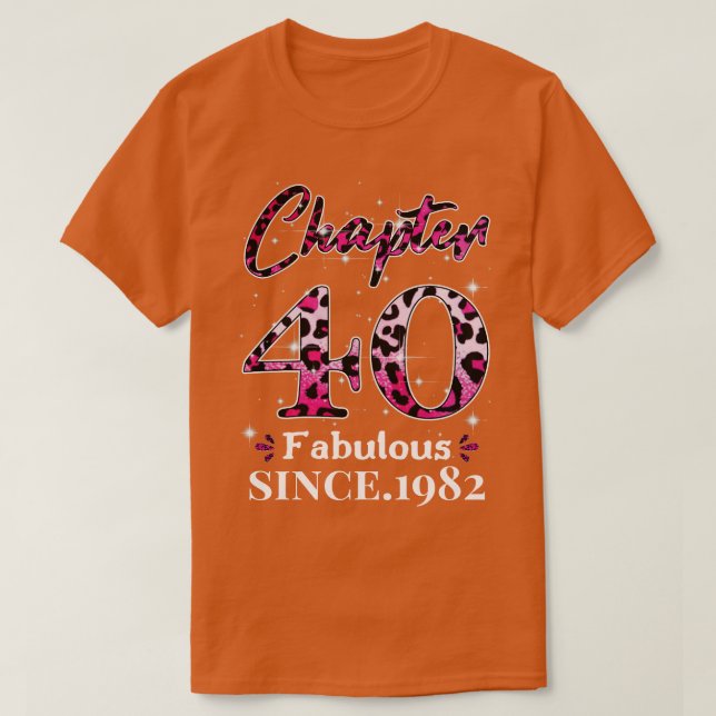 Chapter 40 Fabulous Since 1982 T-Shirt (Design Front)