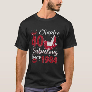 Chapter 40 Fabulous Since 1984 40Th Birthday Gift T-Shirt