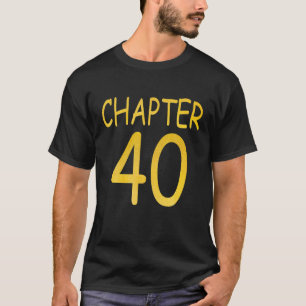 Chapter 40 Gifts Squad 40 Years Crew Party 40Th Bi T-Shirt