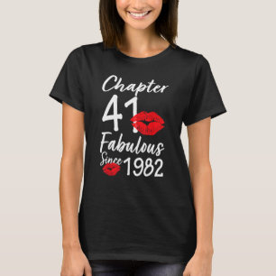 Chapter 41 Fabulous Since 1982 41st Birthday Lips T-Shirt