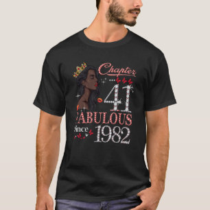 Chapter 41 Fabulous Since 1982 41st Birthday Queen T-Shirt