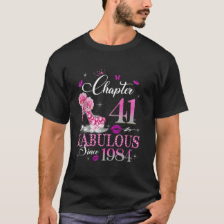 Chapter 41 Fabulous Since 1984 41st Birthday Queen T-Shirt