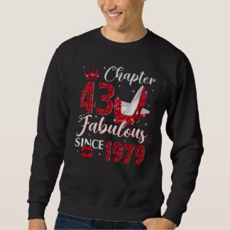 Chapter 43 Fabulous Since 1979 43rd Birthday  For  Sweatshirt