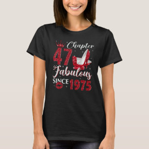 Chapter 47 Fabulous Since 1975 47th Birthday For T-Shirt