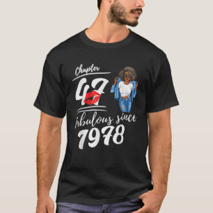 Chapter 47 Fabulous Since 1978 47th Birthday Afro T-Shirt