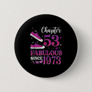 Chapter 53 Fabulous Since 1973 53rd Birthday Girl 6 Cm Round Badge