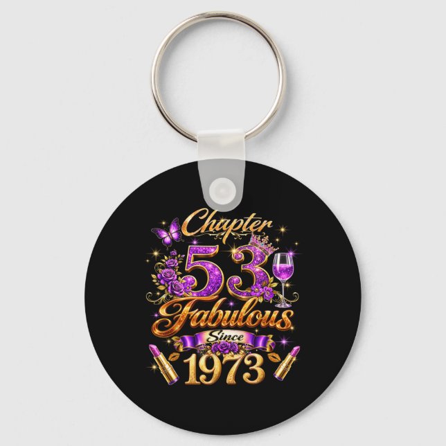 Chapter 53 Fabulous Since 1973 53rd Birthday Women Key Ring (Front)