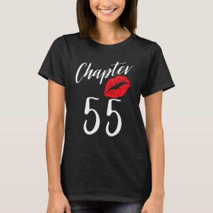 Chapter 55  55th Years Girl Lip Party Group Birthd T-Shirt