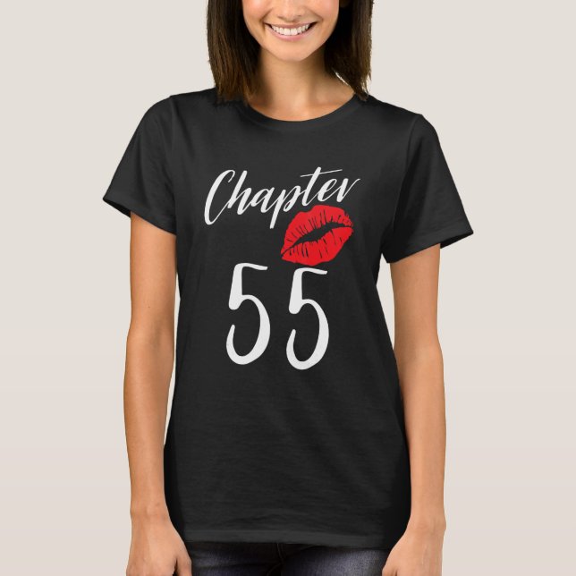 Chapter 55  55th Years Girl Lip Party Group Birthd T-Shirt (Front)